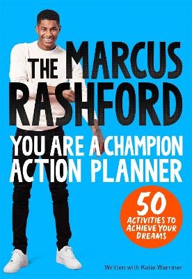 Picture of The Marcus Rashford You Are a Champion Action Planner: 50 Activities to Achieve Your Dreams