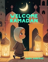 Picture of Welcome Ramadan: Children's Islamic Book, Muslim Kid's Book, Ages 3-7