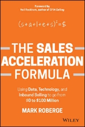 Picture of The Sales Acceleration Formula: Using Data, Technology, and Inbound Selling to go from $0 to $100 Million