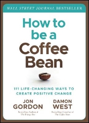 Picture of How to be a Coffee Bean: 111 Life-Changing Ways to Create Positive Change