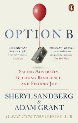 Picture of Option B: Facing Adversity, Building Resilience, and Finding Joy