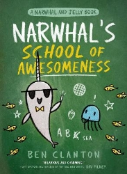 Picture of Narwhal's School of Awesomeness (Narwhal and Jelly, Book 6)