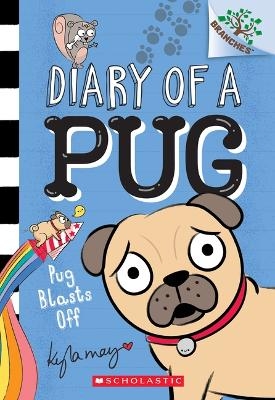 Picture of Pug Blasts Off: A Branches Book (Diary of a Pug #1): Volume 1