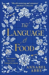 Picture of The Language of Food: The International Bestseller - "Mouth-watering and sensuous, a real feast for the imagination" BRIDGET COLLINS