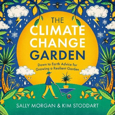 Picture of The Climate Change Garden, UPDATED EDITION: Down to Earth Advice for Growing a Resilient Garden