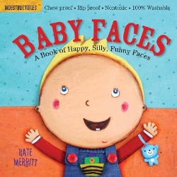 Picture of Indestructibles: Baby Faces: A Book of Happy, Silly, Funny Faces: Chew Proof * Rip Proof * Nontoxic * 100% Washable (Book for Babies, Newborn Books, Safe to Chew)