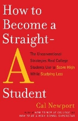 Picture of How to Become a Straight-A Student: The Unconventional Strategies Real College Students Use to Score High While Studying Less