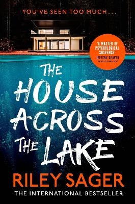 Picture of The House Across the Lake: the utterly gripping new psychological suspense thriller from the internationally bestselling author