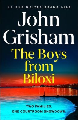 Picture of The Boys from Biloxi: Sunday Times No 1 bestseller John Grisham returns in his most gripping thriller yet