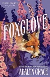 Picture of Foxglove: The thrilling and heart-pounding gothic fantasy romance sequel to Belladonna