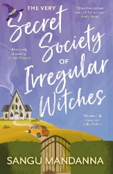 Picture of The Very Secret Society of Irregular Witches: the heartwarming and uplifting magical romance