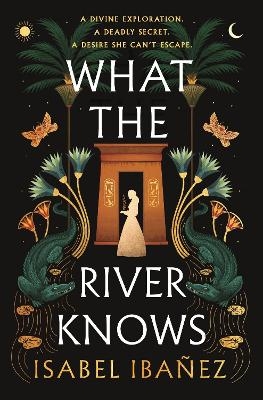 Picture of What the River Knows: the addictive and endlessly romantic historical fantasy