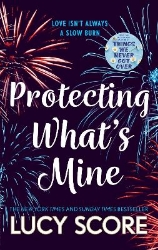 Picture of Protecting What's Mine: the stunning small town love story from the author of Things We Never Got Over