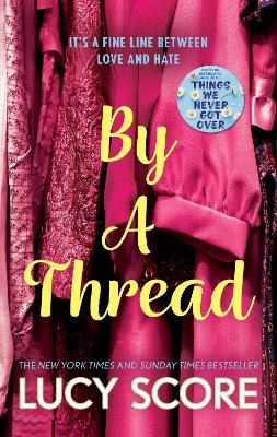 Picture of By a Thread: the must-read workplace romantic comedy from the bestselling author of Things We Never Got Over