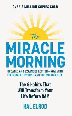 Picture of The Miracle Morning (Updated and Expanded Edition): The 6 Habits That Will Transform Your Life Before 8AM