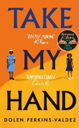 Picture of Take My Hand: The inspiring and unforgettable BBC Between the Covers Book Club pick