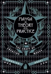 Picture of Manga in Theory and Practice: The Craft of Creating Manga