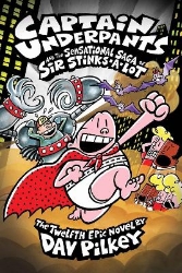 Picture of Captain Underpants and the Sensational Saga of Sir Stinks-A-Lot