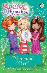 Picture of Secret Kingdom: Mermaid Reef: Book 4