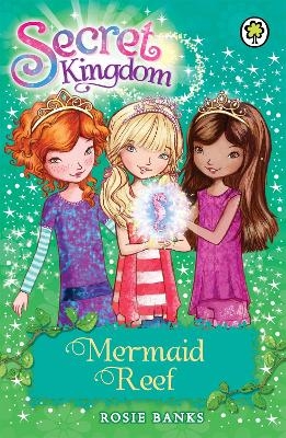 Picture of Secret Kingdom: Mermaid Reef: Book 4