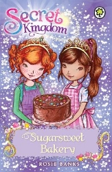 Picture of Secret Kingdom: Sugarsweet Bakery: Book 8