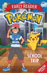 Picture of The Official Pokemon Early Reader: School Trip: Book 7