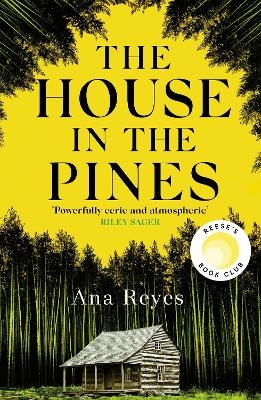 Picture of The House in the Pines: A Reese Witherspoon Book Club Pick and New York Times bestseller - a twisty thriller that will have you reading through the night