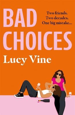 Picture of Bad Choices: The most hilarious book about female friendship you'll read this year!