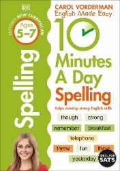 Picture of 10 Minutes A Day Spelling, Ages 5-7 (Key Stage 1): Supports the National Curriculum, Helps Develop Strong English Skills