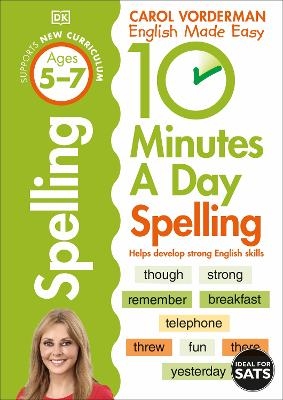 Picture of 10 Minutes A Day Spelling, Ages 5-7 (Key Stage 1): Supports the National Curriculum, Helps Develop Strong English Skills