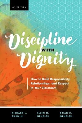 Picture of Discipline with Dignity: How to Build Responsibility, Relationships, and Respect in Your Classroom
