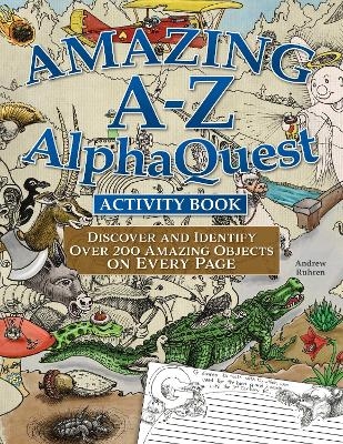 Picture of Amazing A-Z AlphaQuest Seek & Find Challenge Puzzle Book: Discover Over 2,500 Brilliantly Illustrated Objects!