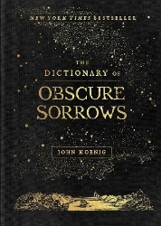 Picture of The Dictionary of Obscure Sorrows