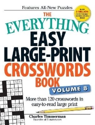 Picture of The Everything Easy Large-Print Crosswords Book, Volume 8: More than 120 crosswords in easy-to-read large print