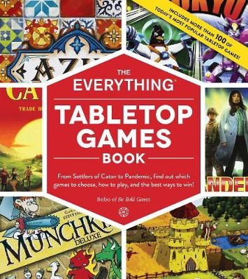 Picture of The Everything Tabletop Games Book: From Settlers of Catan to Pandemic, Find Out Which Games to Choose, How to Play, and the Best Ways to Win!