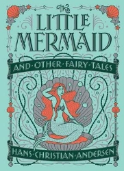 Picture of The Little Mermaid and Other Fairy Tales (Barnes & Noble Collectible Editions)