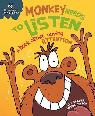 Picture of Behaviour Matters: Monkey Needs to Listen - A book about paying attention: A book about paying attention