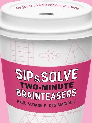 Picture of Sip & Solve Two-Minute Brainteasers