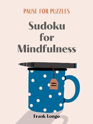 Picture of Pause for Puzzles: Sudoku for Mindfulness