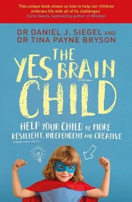 Picture of The Yes Brain Child: Help Your Child be More Resilient, Independent and Creative