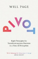 Picture of Pivot: Eight Principles for Transforming your Business in a Time of Disruption