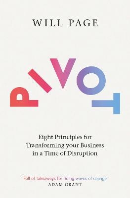 Picture of Pivot: Eight Principles for Transforming your Business in a Time of Disruption