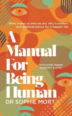 Picture of A Manual for Being Human: THE SUNDAY TIMES BESTSELLER