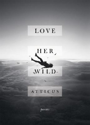 Picture of Love Her Wild: Poetry