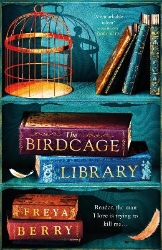 Picture of The Birdcage Library: A historical thriller that will grip you like a vice