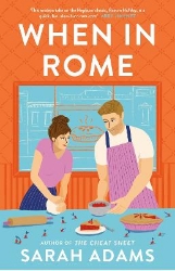 Picture of When in Rome: The deliciously charming rom-com from the author of the TikTok sensation, THE CHEAT SHEET!