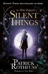 Picture of The Slow Regard of Silent Things: A Kingkiller Chronicle Novella