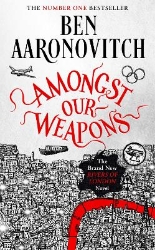 Picture of Amongst Our Weapons: Book 9 in the #1 bestselling Rivers of London series