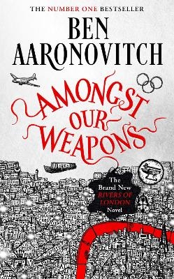 Picture of Amongst Our Weapons: Book 9 in the #1 bestselling Rivers of London series