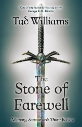 Picture of Stone of Farewell: Memory, Sorrow & Thorn Book 2